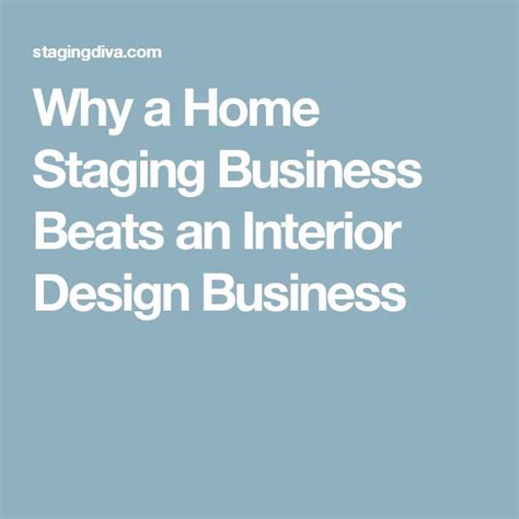 Why A Home Staging Business Beats An Interior Design Business