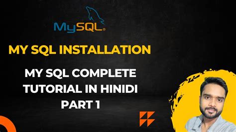 Full Course My Sql Installation Mysql Tutorial For Beginners Part