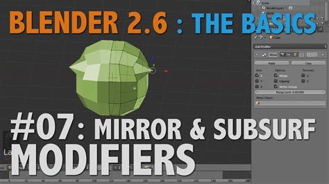 Blender 26 Basics 07 Mirror Modifier SubSurf Basic Mirror Blender