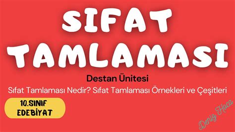 Sifat Tamlamasi Nedir Rnekleri Ve E Itleri S N F Edeb Yat