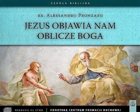 Jezus Objawia Nam Oblicze Boga Wydawnictwowam Pl