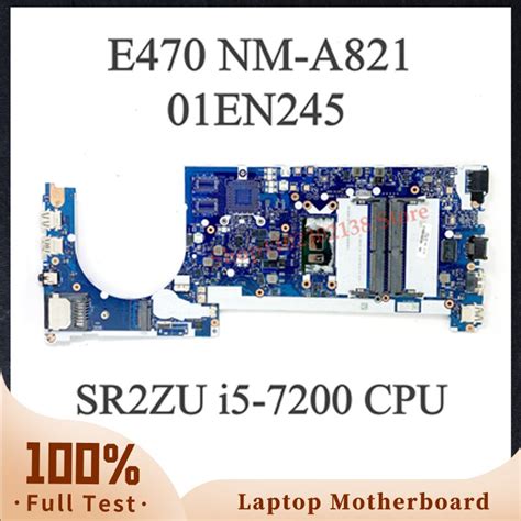 CE470 NM A821 With SR2ZU I5 7200 CPU Mainboard For Lenovo Thinkpad E470