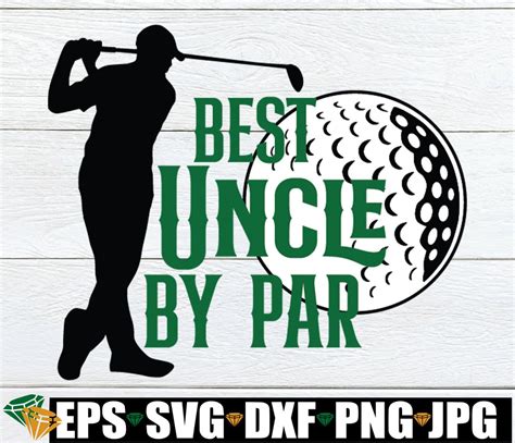 Best Uncle By Par Uncle SVG Father S Day Best Uncle Golfing Uncle