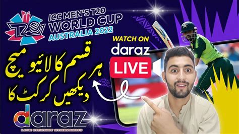 How To Watch Live Match On Daraz App Daraz World Cup Live Cricket