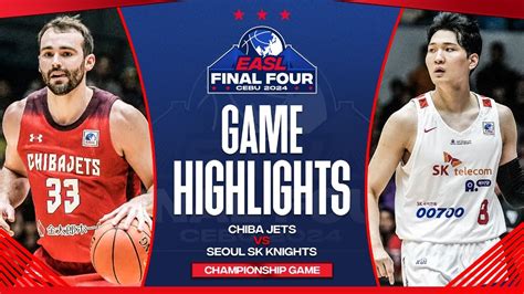 Easl Final Four Highlights Finals Chiba Jets Vs Seoul Sk