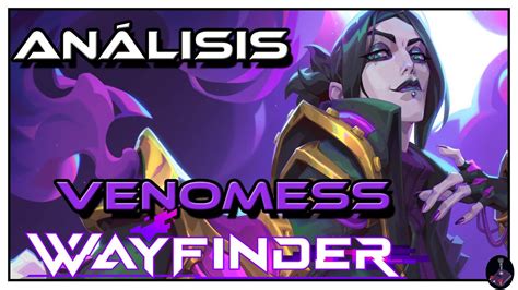 ANALISIS VENOMESS WAYFINDER TODO Sobre El Personaje YouTube