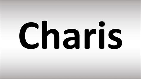 How To Pronounce Charis Youtube