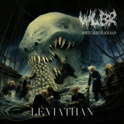 White Light Black Rain Leviathan Encyclopaedia Metallum The Metal