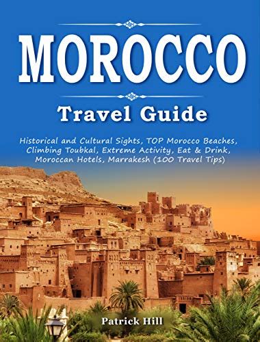 Morocco Travel Guide Historical And Cultural Sights Top Morocco