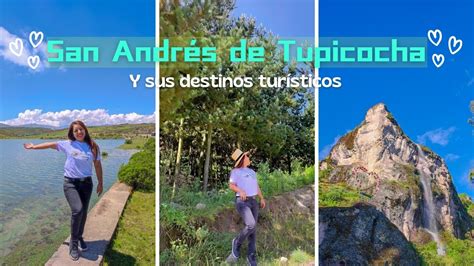 San Andr S De Tupicocha Y Sus Destinos Tur Sticos Icenia Rojas Youtube