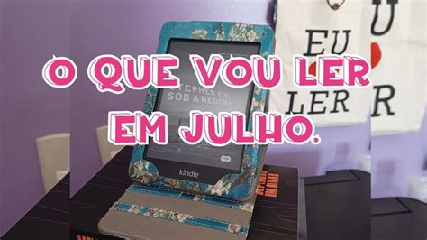 O QUE VOU LER EM JULHO Tbr Livros Lendo Ler Amolivros Lerfazbem