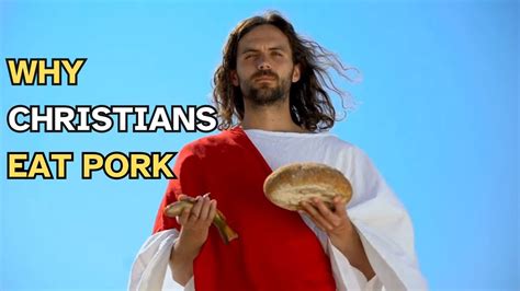 Can Christians Eat Pork New Testament Vs Old Testament Youtube