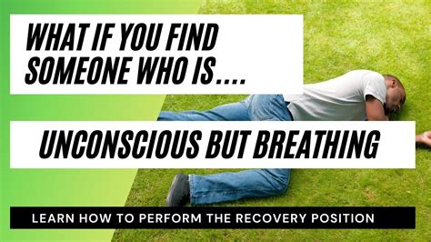 What If You Find Someone Who Is Unconscious But Breathing Youtube