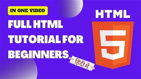 Html Tutorial For Beginners In One Video Hindi Html Full Course In