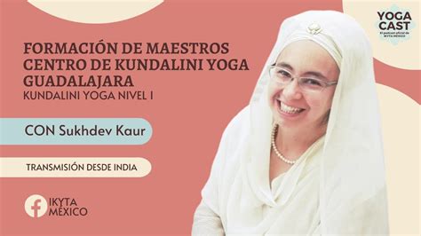 Formaci N De Maestros De Yoga Kundalini Guadalajara En Marzo Youtube