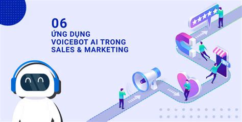 06 ứng dụng Voicebot AI trong Sales Marketing EM and AI