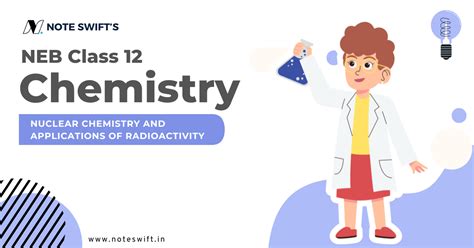 Class 12 Chemistry - Nuclear Chemistry and Applications of ...