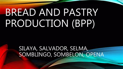 Bread And Pastry Production Bpp Ppt