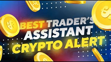 BEST TRADER S ASSISTANT CRYPTO ALERT CRYPTO ALERT APP BEST