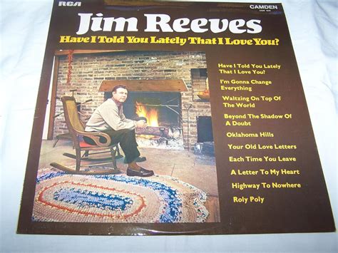 Jim Reeves Have I Told You Lately That I Love You By Jim Reeves Uk Cds And Vinyl