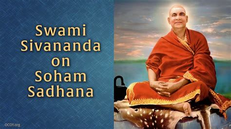 Sivananda On The Soham Mantra And Sadhana Satsang With Swami