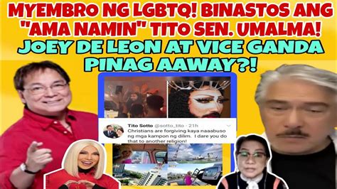 Tito Sen Umalma Sa Ginawang Pambabastos Ng Isang Lgbtq Joey De Leon