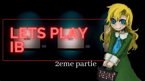 Let S Play Ib Partie Vf En Direct Youtube