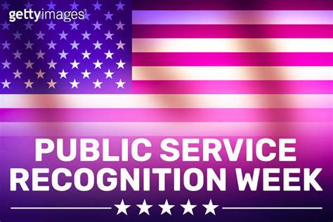 Public Service Recognition Week Is Observed In May Every Year In The