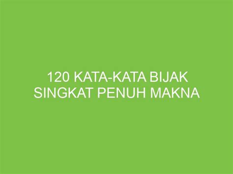 kata kata bijak singkat penuh makna aikerjacom