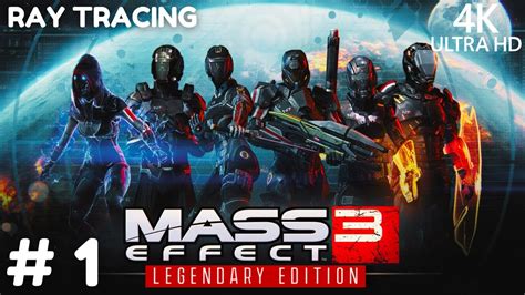 Mass Effect 3 Legendary Edition Walkthrough Part 1 4k 60 Fps No Commentary Youtube