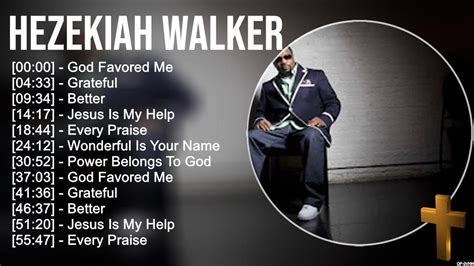 H E Z E K I A H W A L K E R Greatest Hits Top Praise And Worship