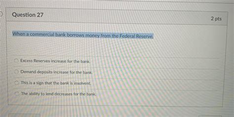 Solved Question Pts When A Commercial Bank Borrows Chegg