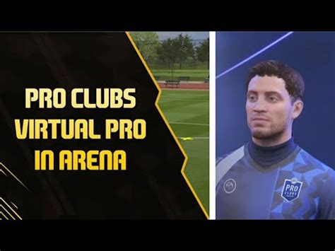 FIFA 22 PRO CLUBS HOW TO GET YOUR VIRTUAL PRO IN ARENA MORE TUTORIAL