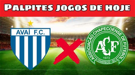 AvaÍ X Chapecoense Palpites Jogos De Hoje Campeonato Brasileiro Serie