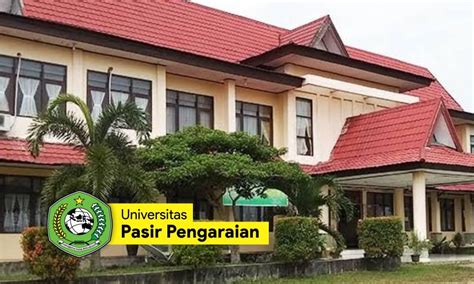 Yuk Kuliah Di Universitas Pasir Pengaraian Ini Alasannya Riauposting