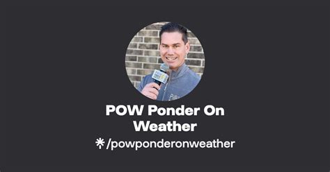 POW Ponder On Weather | Twitter, Instagram, Facebook | Linktree