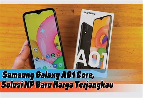 Spesifikasi Lengkap Samsung Galaxy A01 Core Smartphone Entry Level