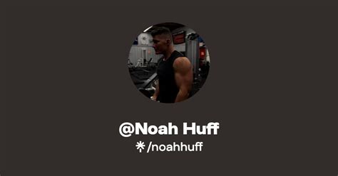 Noah Huff Instagram Facebook Linktree