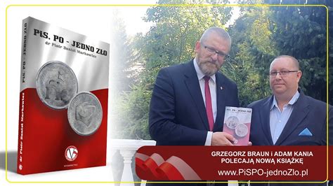 Grzegorz Braun oraz Adam Kania prezentują nową książkę pod tytułem PiS