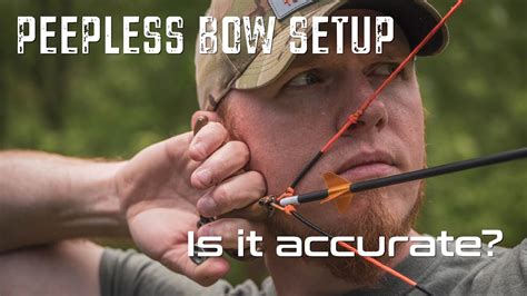 Peepless Bow Setup Is It Accurate Youtube