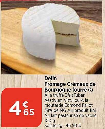 Promo Delin Fromage Cr Meux De Bourgogne Fourr Chez Bi Icatalogue Fr