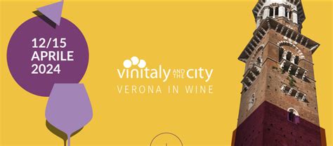 Vinitaly And The City 2024 Un Esperienza Indimenticabile Tra Vini E