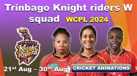 Trinbago Knight Riders Women Squad For Wcpl 2024 Womens Cpl 2024 All Teams Squad Youtube