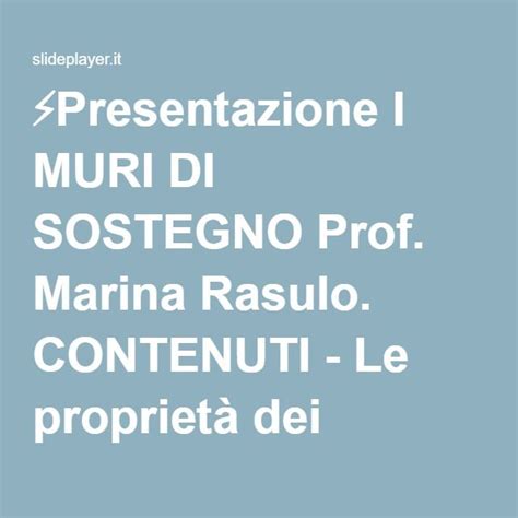 Presentazione I Muri Di Sostegno Prof Marina Rasulo Contenuti Le