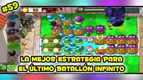 Estrategia Perfecta Para El Ltimo Batall N Infinito Pvz Android