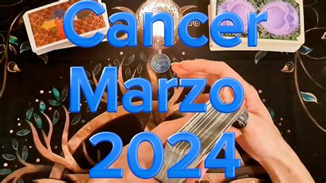 Cancer Marzo 2024 Horoscopo Tarot Mensual Amor Dinero Y Espiritualidad