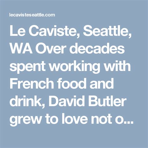 Le Caviste Seattle WA Over Decades Spent Working With French Food And