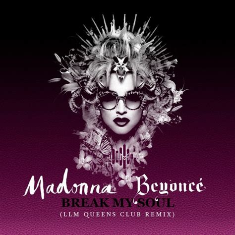 Stream Madonna Beyonc Break My Soul Llm Queens Club Remix By Llm