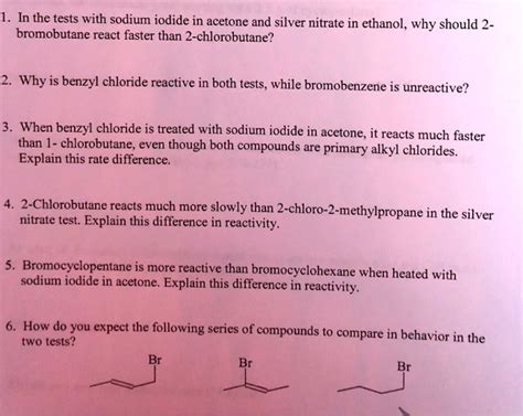 In The Tests With Sodium Iodide In Acetone And Silver Nitrate In