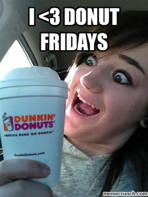 25 Hilarious Dunkin Donuts Memes That Will Have You Laughing Coffee